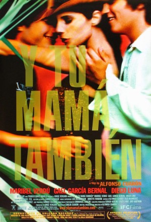 [你他妈的也是(台) / 衰仔失乐园(港) / 你妈妈也是 / 你的妈妈也一样 / 你还有妈妈 / 我操了你妈 / And Your Mother Too/你妈妈也一样 Y tu mamá también][2001][墨西哥][剧情][西班牙语]
