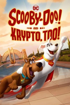 [史酷比与超狗小氪：英雄冒险 Scooby-Doo! and Krypto, Too!][2023][美国][喜剧][英语]